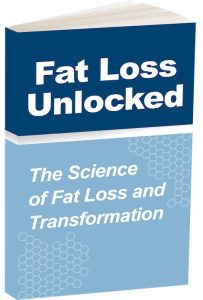 Fat Loss Unlocked The Science of Fat Loss and Transformation E-Book
