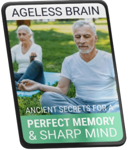 BONUS #1 – Ageless Brain: Ancient Secrets For A Perfect Memory & Sharp Mind